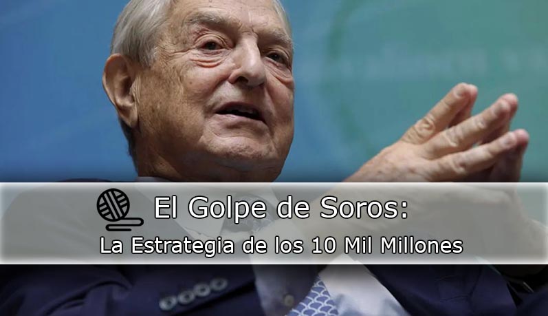 (post) El Golpe Maestro de Soros