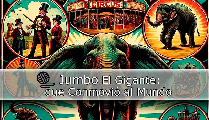 El Elefante Jumbo La Triste Historia Que Inspiró A Disney Hilos De